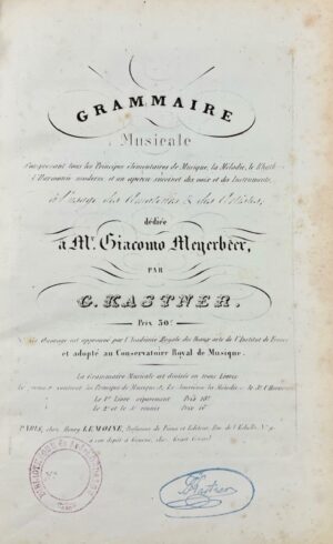 KASTNER (Jean-Georges). Grammaire musicale comprenant tous les principes... - Bonnefoi Livres Anciens