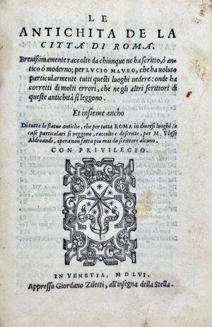 Mauro (Lucio), ALDROVANDI (Ulisse). Le Antichita della citta di Roma... - Bonnefoi Livres Anciens