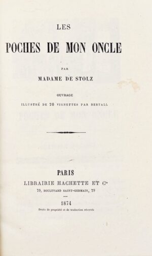 Stolz (Madame de). Les Poches de mon oncle.