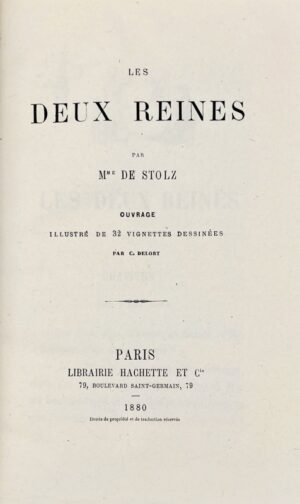 Stolz (Madame de). Les Deux Reines.