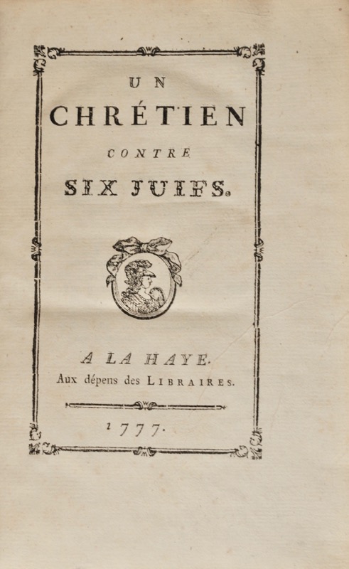 VOLTAIRE (François-Marie Arouet de). Un Chrétien contre six juifs.