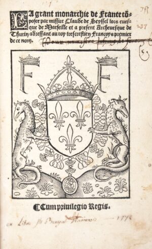 SEYSSEL (Claude de). La Grant monarchie de France composee par missire Claude... - Bonnefoi Livres Anciens