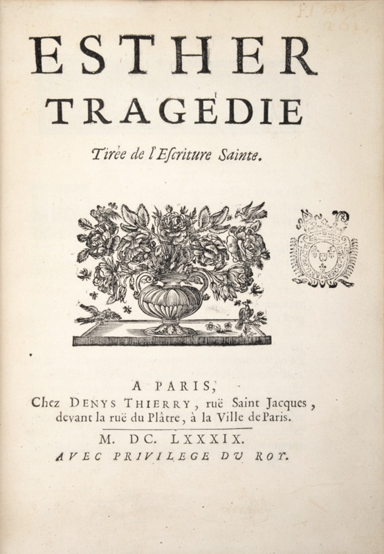 RACINE (Jean). Esther tragédie. Tirée de l'Écriture sainte.