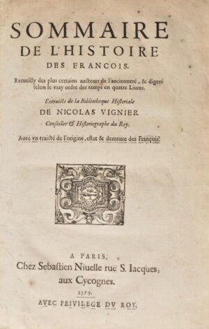 VIGNIER (Nicolas). Sommaire de l&rsquo;histoire des François. Recueilly des... - Bonnefoi Livres Anciens