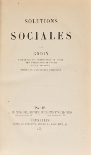 GODIN (Jean-Baptiste-André). Solutions sociales.