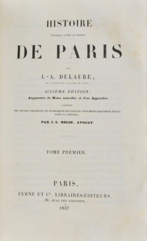 DULAURE (Jacques-Antoine). Histoire physique, civile et morale de Paris, depuis... - Bonnefoi Livres Anciens