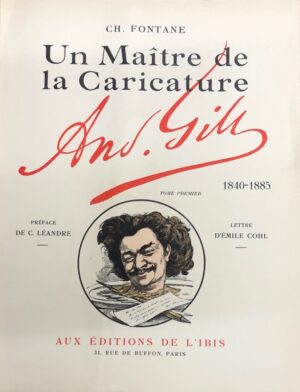FONTANE (Charles). Un Maître de la caricature. André Gill.