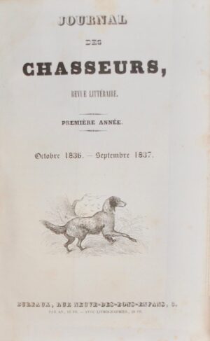 Journal des Chasseurs. Revue littéraire‎. - Bonnefoi Livres Anciens