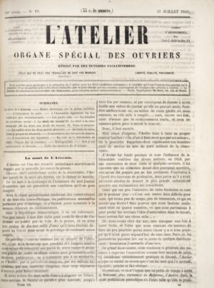 L'Atelier. Organe des intérêts moraux et matériels des ouvriers.