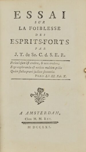 TELEKI (Jôzsef). Essai sur la foiblesse des Esprits-forts. Par J. T. de Sz. C. d. S. E. R.