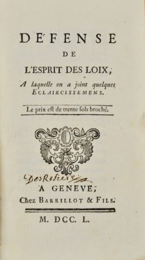 MONTESQUIEU (Charles-Louis de Secondat, baron de). Défense de l'Esprit des Loix, A laquelle on a joint quelques éclaircissemens.