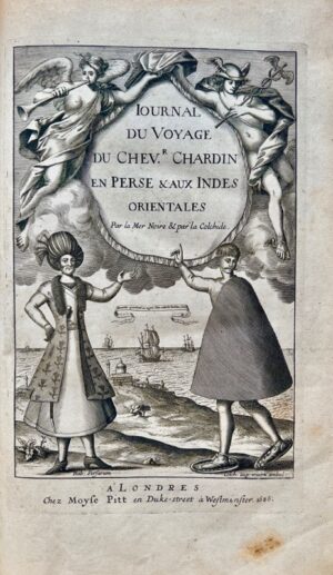 CHARDIN (Jean). Journal du Voyage du Chevalier Chardin en Perse & aux Indes Orientales, par la Mer Noire & par la Colchide. Qui contient le Voyage de Paris à Ispahan.