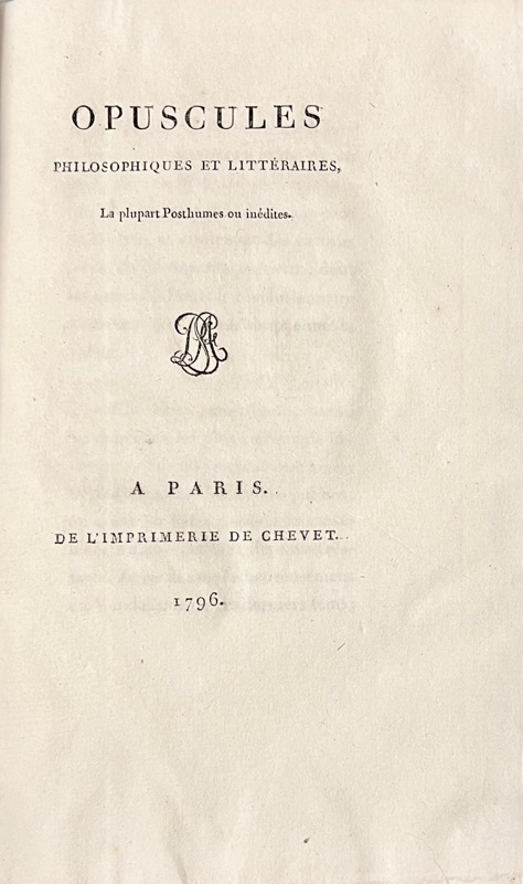 DIDEROT, NECKER, Mme DU CHATELET. Opuscules philosophiques et littéraires, la plupart posthumes ou inédits.