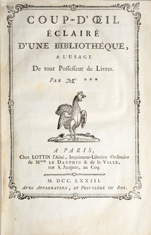 CELS (Jean-Martin) & LOTTIN (Augustin-Martin). Coup d’oeil éclairé d’une Bibliothèque, à l’usage de tout Possesseur de Livres. Par Mr***.