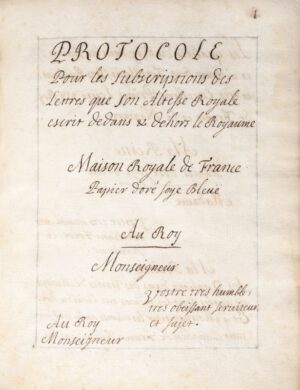 Protocole pour les subscriptions des Lettres que son Altesse Royale escrit... - Bonnefoi Livres Anciens