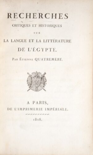 QUATREMÈRE (Étienne). Recherches critiques et historiques sur la Langue et la Littérature de l'Égypte.
