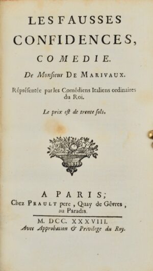 MARIVAUX (Pierre Carlet de Chamblain de). Les Fausses confidences. Comédie Représentée our la première fois par les Comédiens Italiens Ordinaires du Roi.