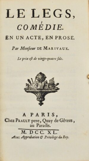 MARIVAUX (Pierre Carlet de Chamblain de). Le Legs, Comédie. En un acte, en prose. Par Monsieur de Marivaux.
