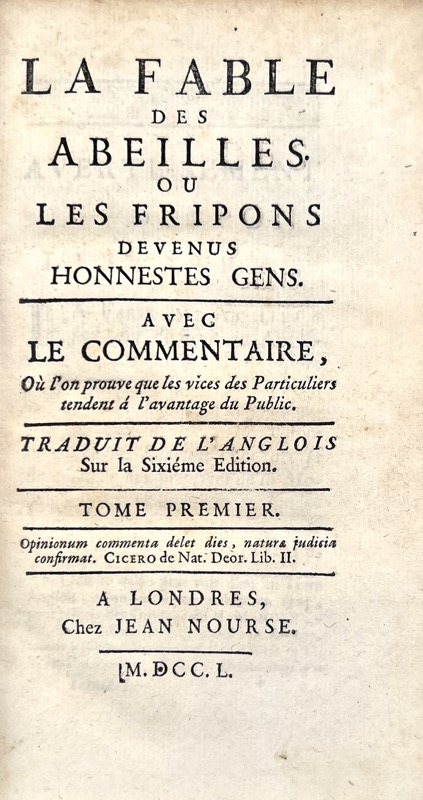 MANDEVILLE (Bernard de). La Fable des Abeilles, ou les Fripons devenus honnêtes gens. Avec le commentaire, où l'on prouve que les vices des particuliers tendent à l'avantage du public. Traduit de l'anglais sur la sixième édition. – Image 2