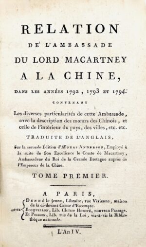 ANDERSON (Aeneas). Relation de l'ambassade du Lord Macartney à la Chine, dans les années 1792, 1793 et 1794.