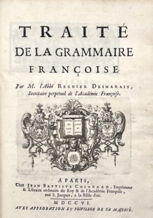 RÈGNIER DESMARAIS (François-Séraphin). Traité de la Grammaire françoise.