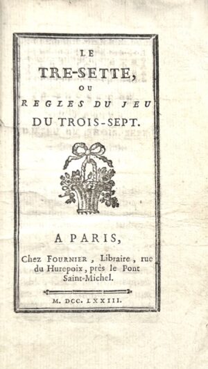 [Jeux]. Le Tre-Sette ou règles du jeu du trois sept.