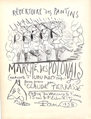 JARRY (Alfred). Répertoire des Pantins. Marche des Polonais (extraite d'Ubu Roi, d'après Jarry) pour piano, par Claude Terrasse.