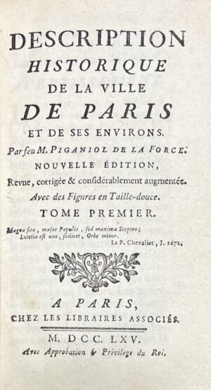PIGANIOL DE LA FORCE (Jean-Aimar). Description historique de la Ville de Paris et de ses environs. Nouvelle édition revue, corrigée et considérablement augmentée. Avec des figures en taille-douce.