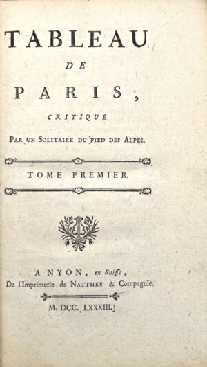 [MERCIER (Louis-Sébastien) & (Jean-Louis) NATTHEY]. Tableau de Paris, critiqué Par un Solitaire du pied des Alpes.