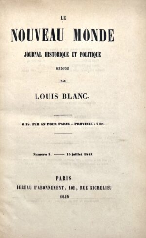 BLANC (Louis). Le Nouveau Monde. Journal historique et politique. Collection complète.