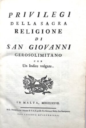 [Ordre de Malte]. Privilegi della sagra religione di San Giovanni Gerosolimitano con un indice volgare.