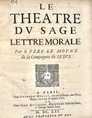 LE MOYNE (Pierre). Le Théâtre du sage, lettre morale.