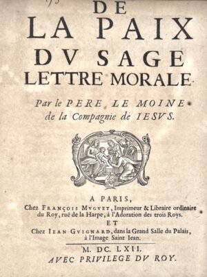 LE MOYNE (Pierre). De la Paix du sage, lettre morale.