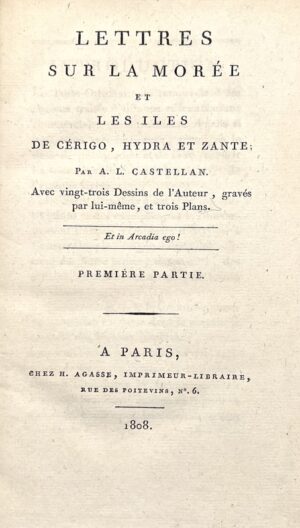 CASTELLAN (Antoine-Laurent). Lettres sur la Morée et les îles de Cérigo, Hydra et Zante. Avec vingt-trois dessins de l'auteur, gravés par lui-même, et trois plans.