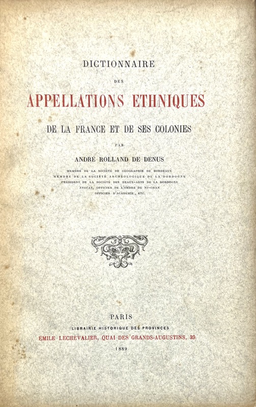 Rolland de Denus (André). Dictionnaire des appellations ethniques de la France et de ses colonies.