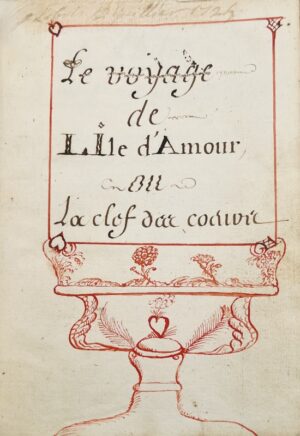 [TALLEMANT (Paul). Manuscrit XVIIIe]. Le Voyage de l'Ile d'Amour ou la Clef des coeurs.