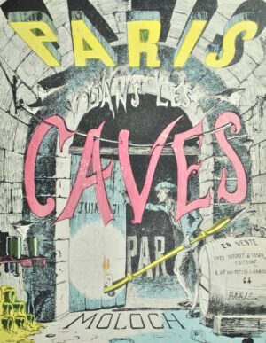 MOLOCH. Paris dans les caves.