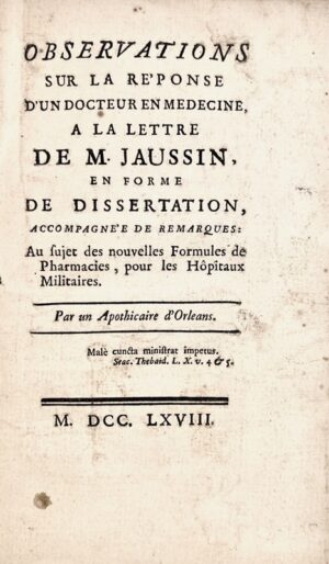 [MORAND (Sauveur-François)]. Reponse a la lettre de M. Jaussain  en forme de dissertation, accompagnée de remarques, au sujet des nouvelles formules de pharmacie pour les hôpitaux militaires. Par un docteur en médecine.