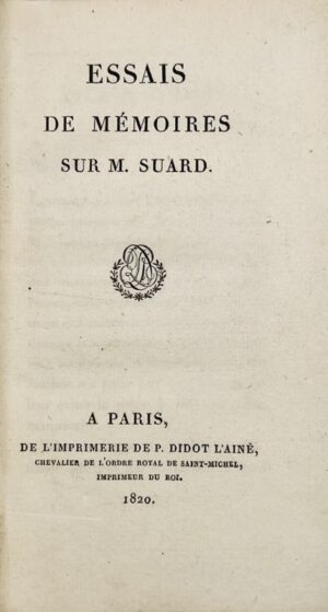 [SUARD (Amélie)]. Essais de Mémoires sur M. Suard.