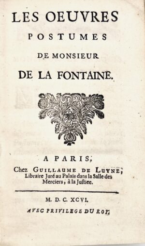 LA FONTAINE (Jean de). Les Oeuvres postumes (sic) de Monsieur de La Fontaine.