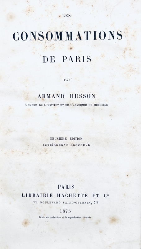 HUSSON (Armand). Les Consommations de Paris.
