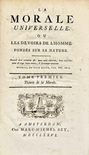 HOLBACH (Paul-Henri Thiry, baron d'). La Morale universelle ou les Devoirs de l'Homme fondés sur sa nature.