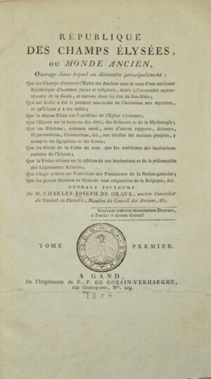 DE GRAVE (Charles-Joseph). République des Champs-Elysées, ou Monde, ancien, ouvrage posthume de M. Charles-Joseph de Grave.