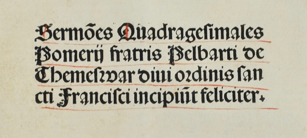 PELBARTUS DE THEMESWAR. Sermones pomerii fratris Pelbarti de Themeswar diui ordinis sancti Frãcisci de tempore Incipiut feliciter. – Image 3