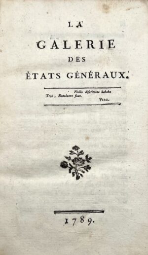 MIRABEAU (Honoré Gabriel Riquetti, comte de) & LUCHET (J. P. L. de La Roche du Maine, marquis de) & LACLOS (Choderlos de). La Galerie des Etats-Généraux.
