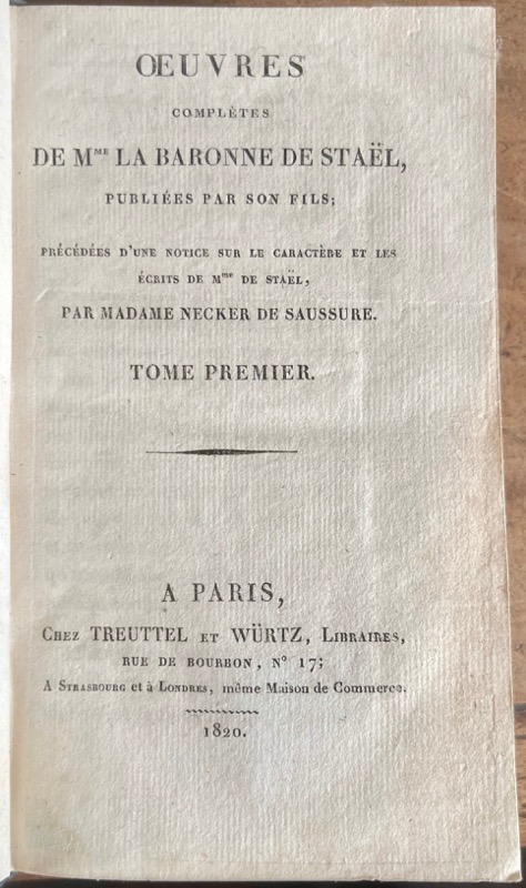 STAEL-HOLSTEIN (Germaine Necker, baronne de). Oeuvres diverses.