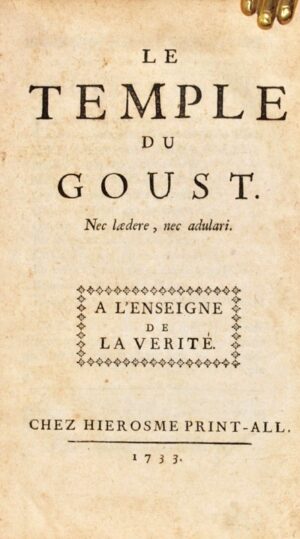 VOLTAIRE (François-Marie Arouet de). Le Temple du Goust. Nec Laedere, nec adulari.