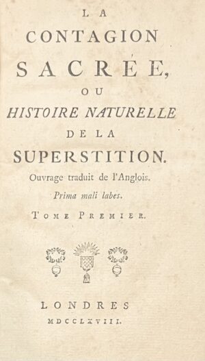 [HOLBACH (Paul Henri Dietrich, baron d')]. La Contagion sacrée, ou Histoire naturelle de la Superstition. Ouvrage traduit de l'Anglois.
