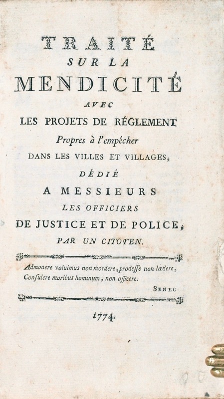 TAINTENIER (François-Joseph). Traité sur la mendicité, avec les projets de réglement propres à l'empêcher dans les villes et villages, dédié a Messieurs les Officiers de Justice et de Police, par un citoyen.
