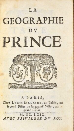 LA MOTHE LE VAYER (François de). La Géographie du Prince.